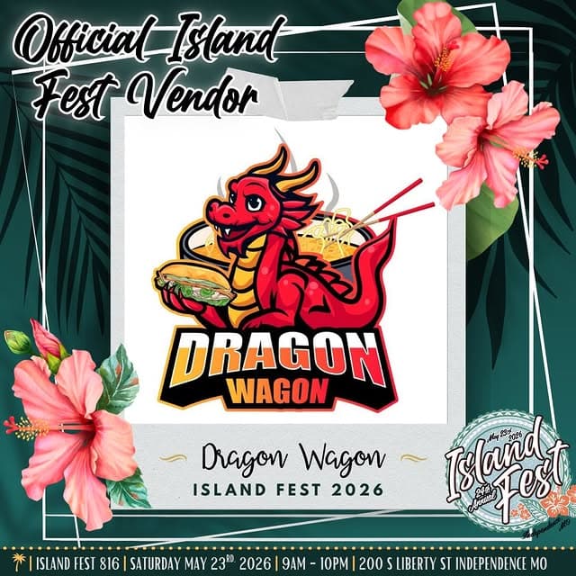Photo by Island Fest 816 on May 16, 2026. May be an image of poster and text that says 'Official Island Fest Vendor የን DRAGON WAGON Dragon Wagon ISLAND FEST 2026 |ISLAND FEST 816 SATURDAY MAY 23RD 2026 9AM- 10PM 200 LIBERTY ST INDEPENDENCE MO Tstanay Fes'.