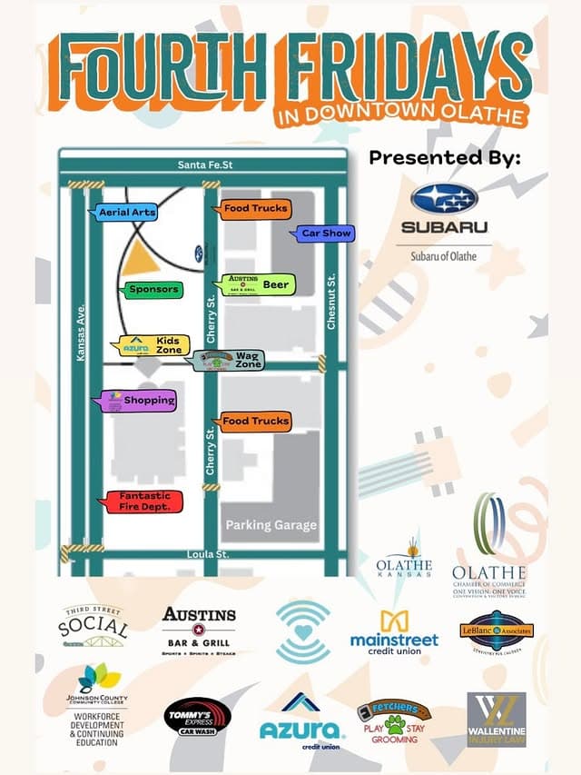 Photo by Dragon Wagon on June 08, 2026. May be a graphic of map, magazine, poster and text that says 'FOURTH FRIDAYS IN DOWNTOWN OLATHE SantaFe.St Santa Fe.St Aeria AerialArts Arts Food Trucks Presented By: Car CarShow Show Sponsors SUBARU ADSTENS Beer 3лbl P S. SubaruofOlathe Olathe Kids Azura. Zone KA/4po Zone Shopping Food Trucks Kame Fantastic FireDept. Fire Dept. Parking Garage Loula St. THIRD THIRDSTRERT STREET SOCIAL OLATHE KANSAS AUSTINS 0s OLATHE CHAMBERO COMMERCI VOICI. BAR GRILL SPoNTe. SmTa• @TEANS mainstreet credit union LeBlanc Arsociates JCHNSONERUNTY yT WORKFORCE DEVmann FENTNTET1E4CMMRI CHLSAS Krue EDUCATION TOMMY' EXPRES CAR ARWASH FETCHERS Azura. credia union PLAY STAY GROOMNG WALLENTINE NJURYLAM'.